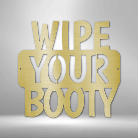 Hilarious "Wipe Your Booty"