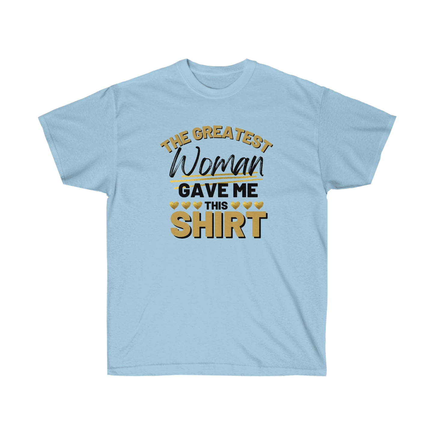 Greatest Woman Tee