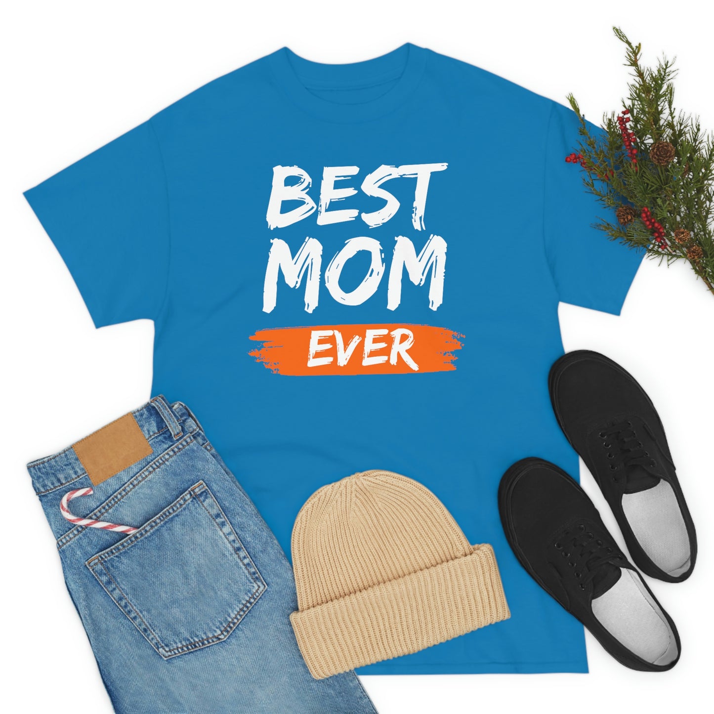 Copy of Best Mom Ever Tee