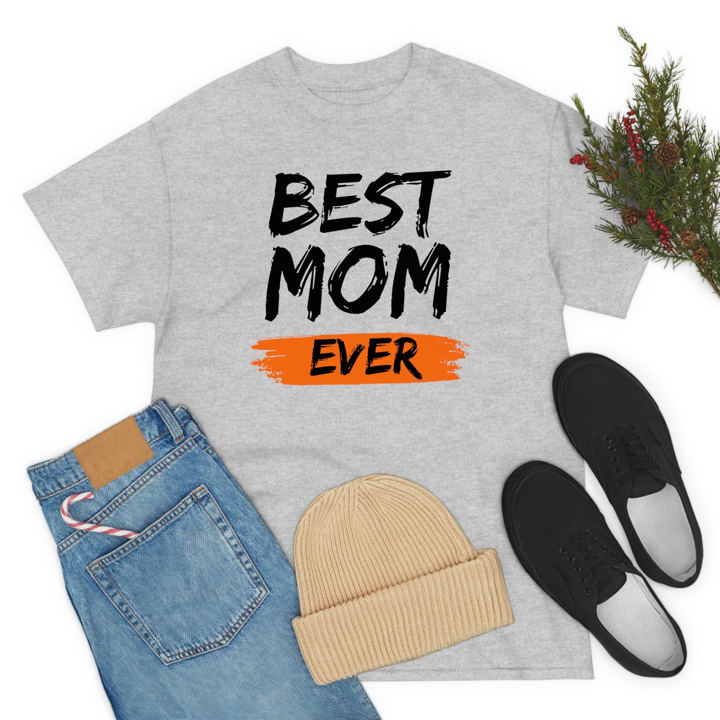 Copy of Best Mom Ever Tee