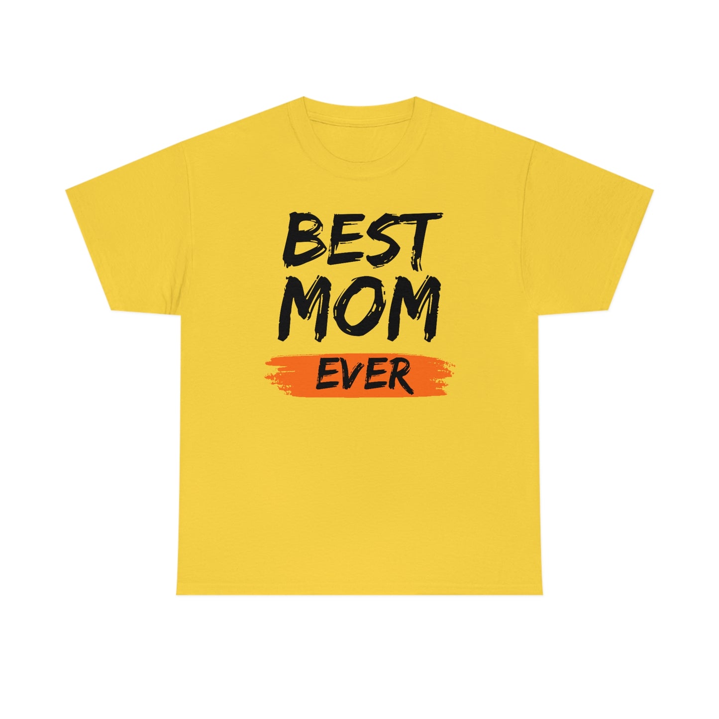 Copy of Best Mom Ever Tee