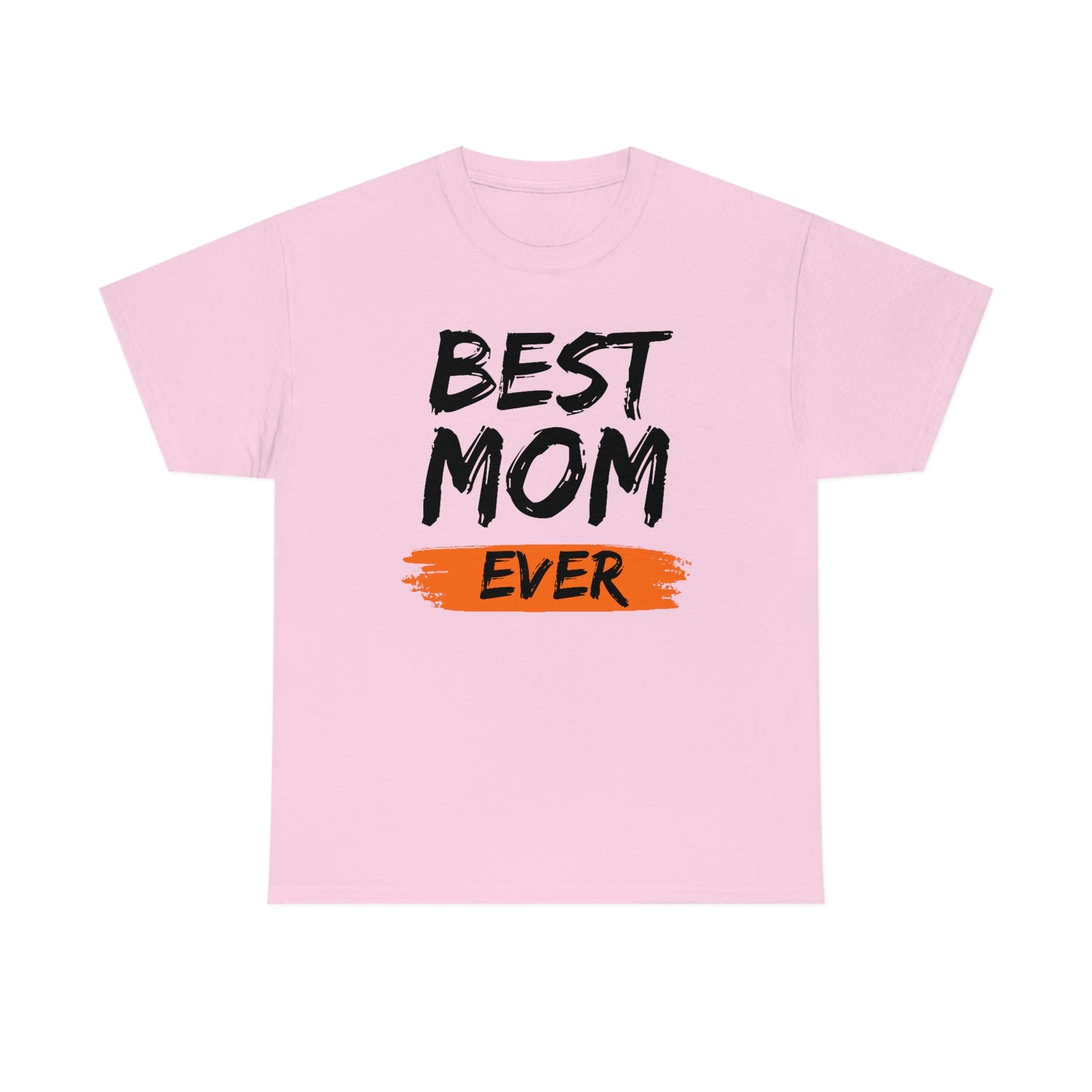 Copy of Best Mom Ever Tee