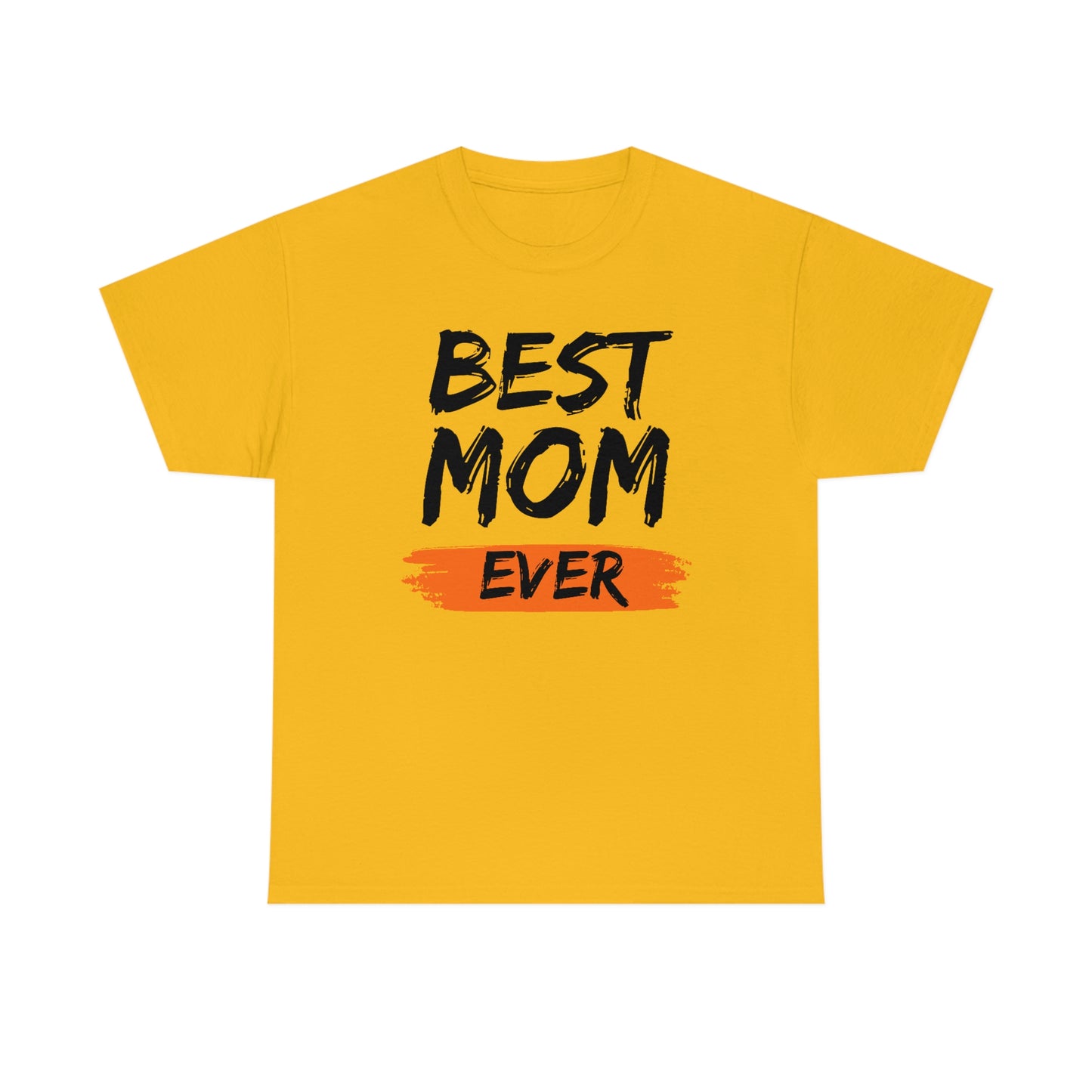 Copy of Best Mom Ever Tee