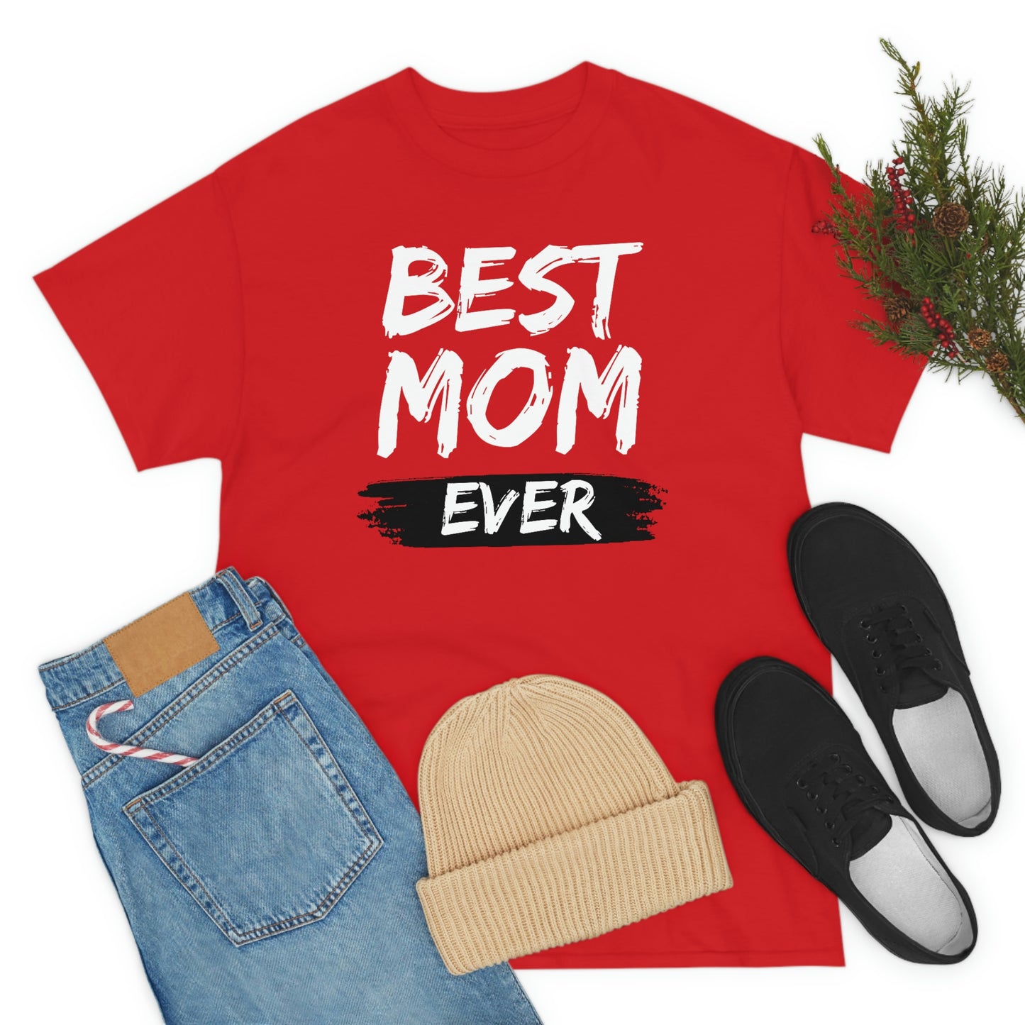 Copy of Best Mom Ever Tee