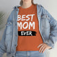 Copy of Best Mom Ever Tee