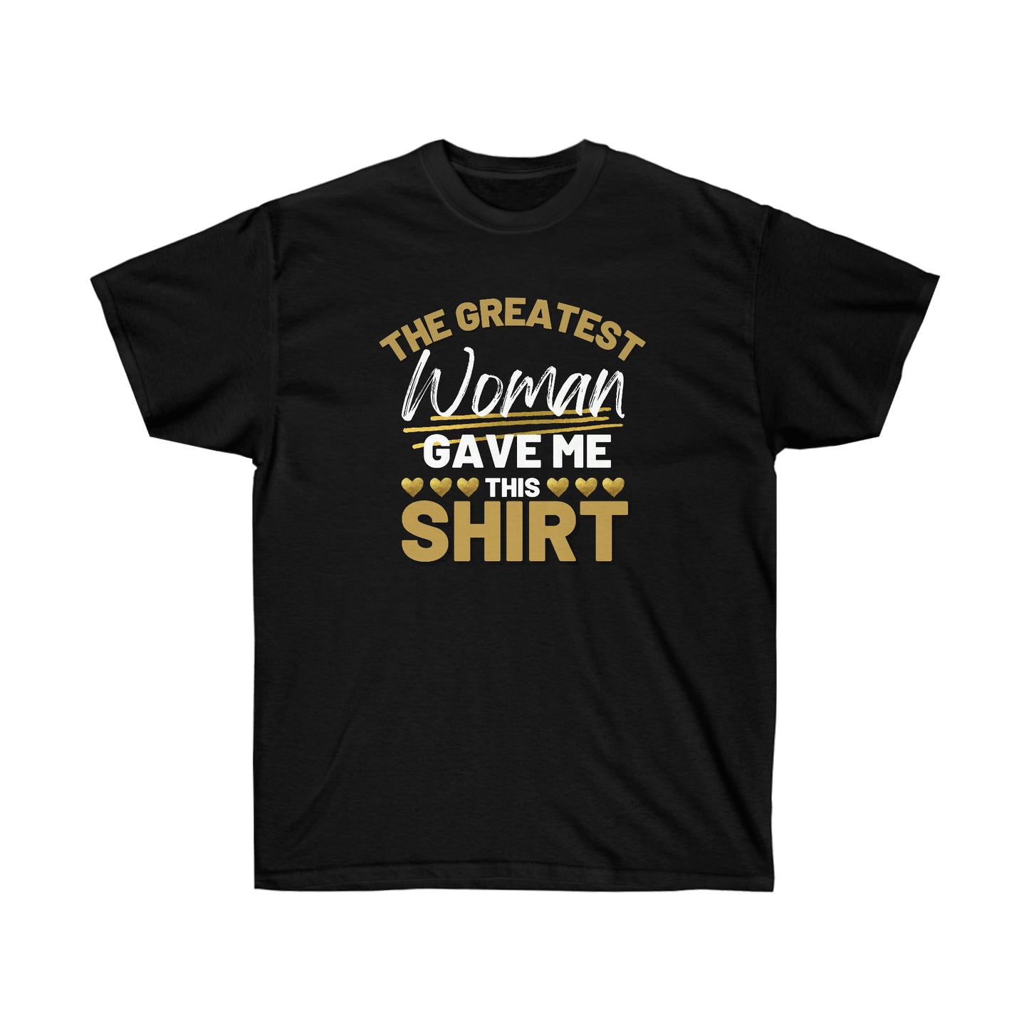 Greatest Woman Tee