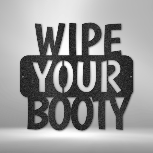 Hilarious "Wipe Your Booty"