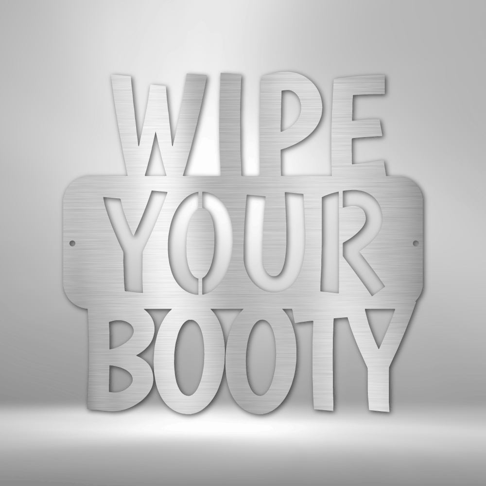 Hilarious "Wipe Your Booty"