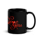 Love You More Black Mug