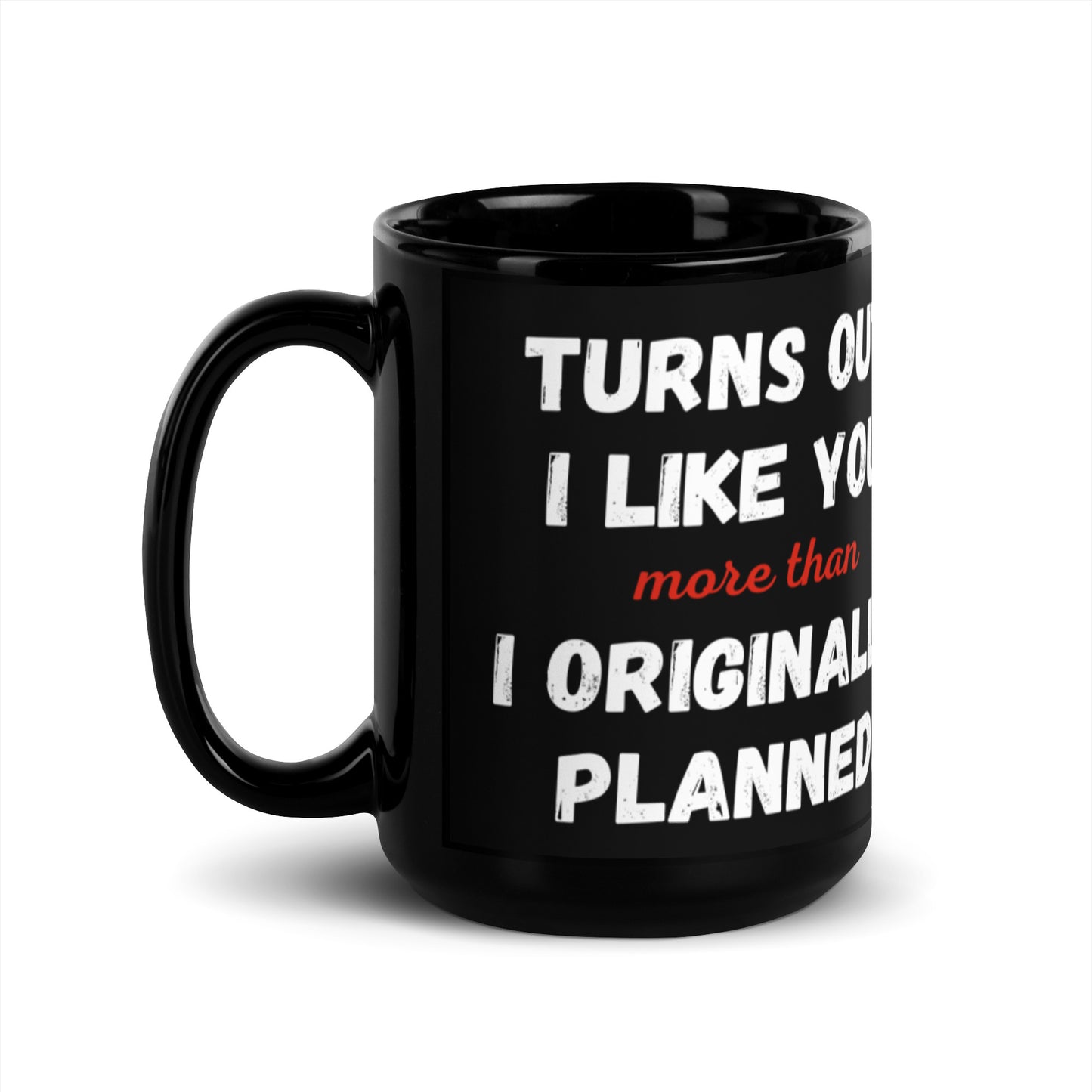 Love You More Black Mug