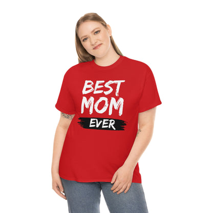 Copy of Best Mom Ever Tee