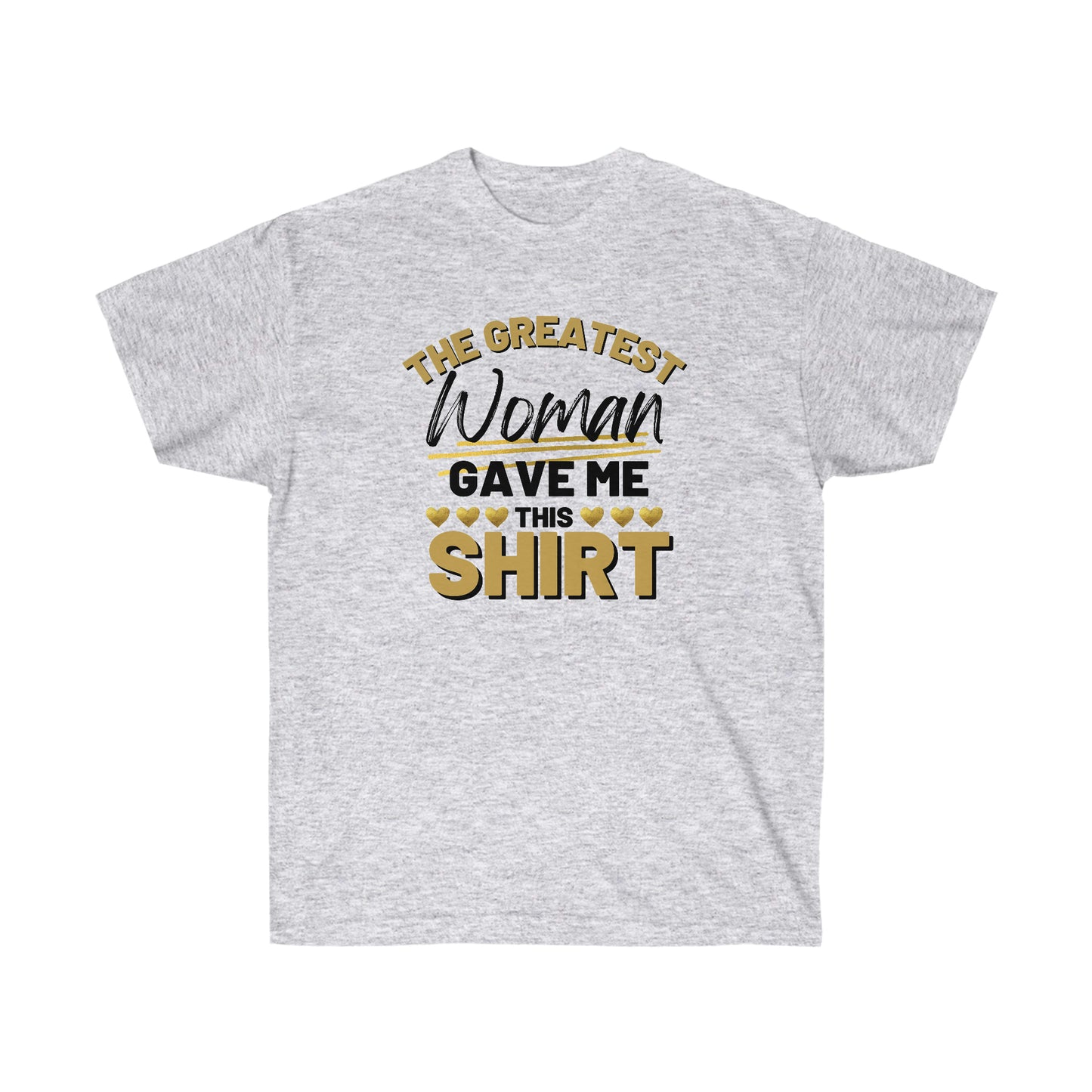 Greatest Woman Tee