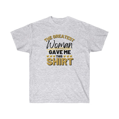 Greatest Woman Tee