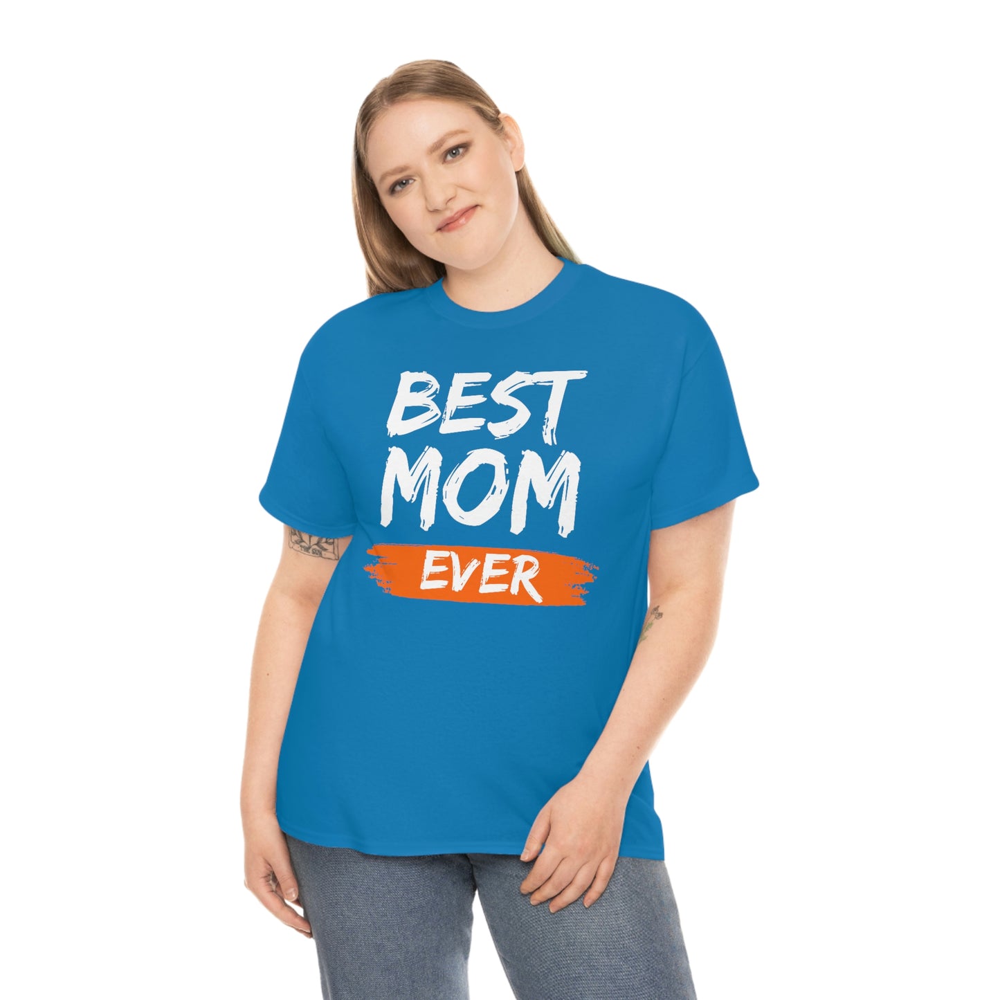 Copy of Best Mom Ever Tee