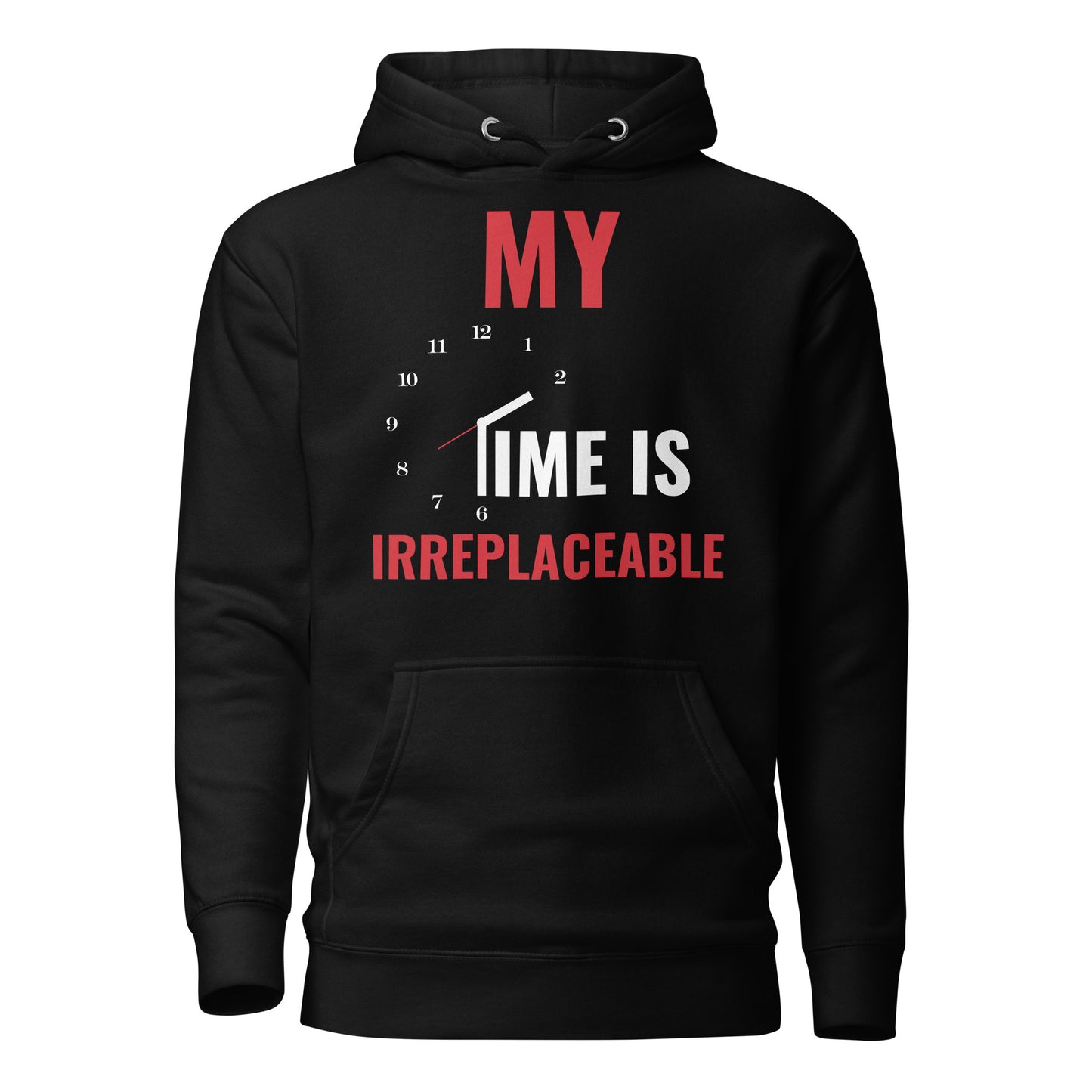 Irreplaceable Time Unisex Hoodie