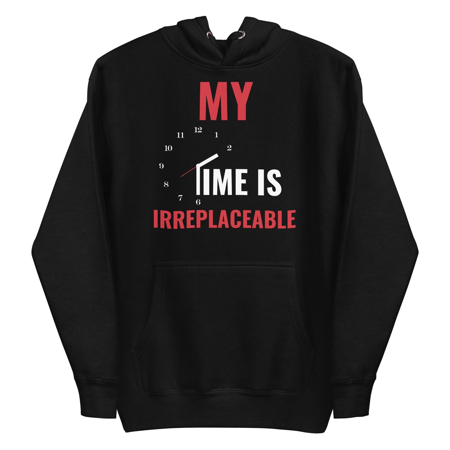 Irreplaceable Time Unisex Hoodie