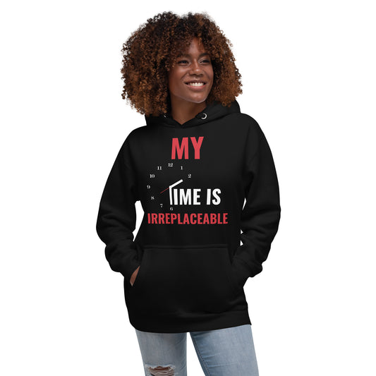 Irreplaceable Time Unisex Hoodie