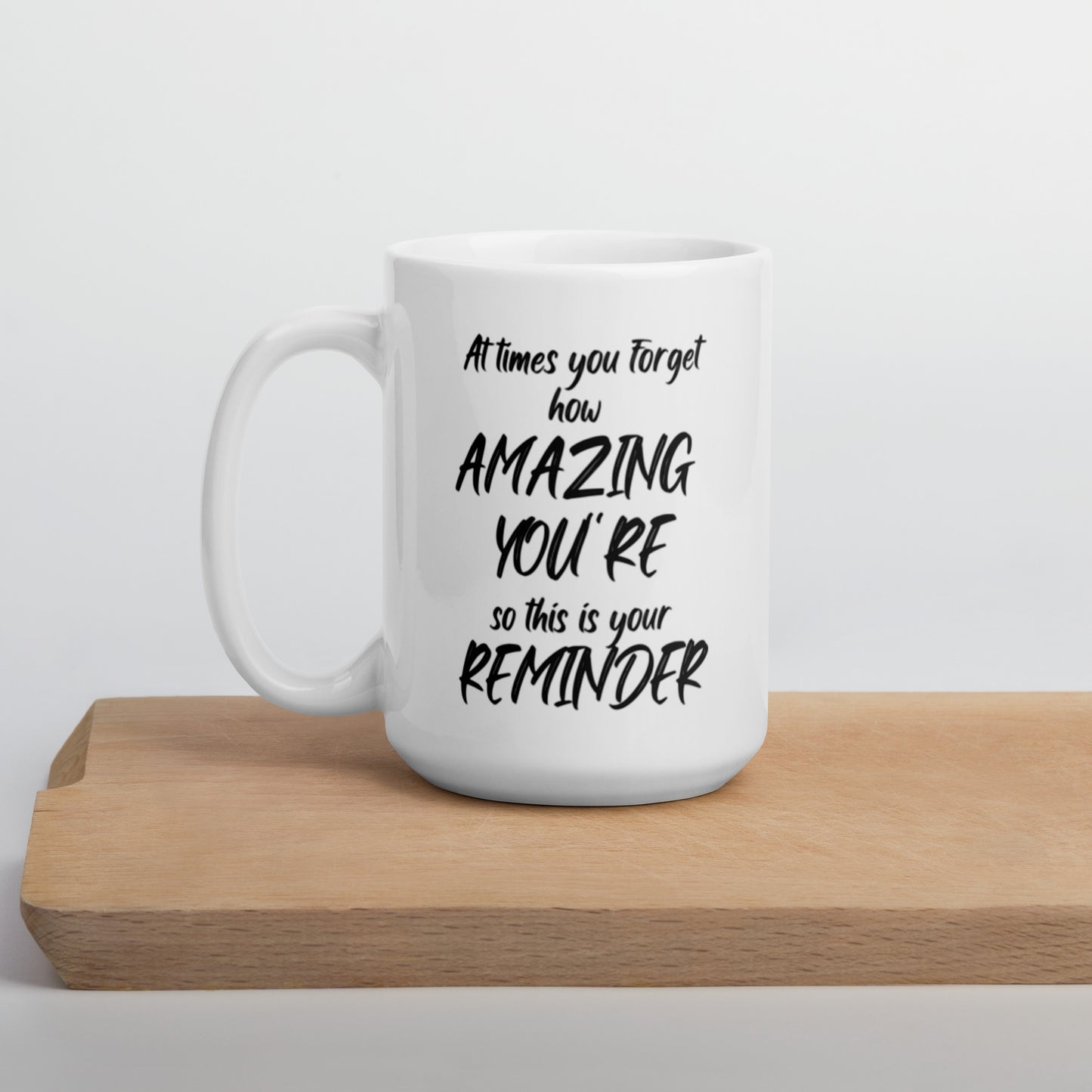 Love You Reminder Mug