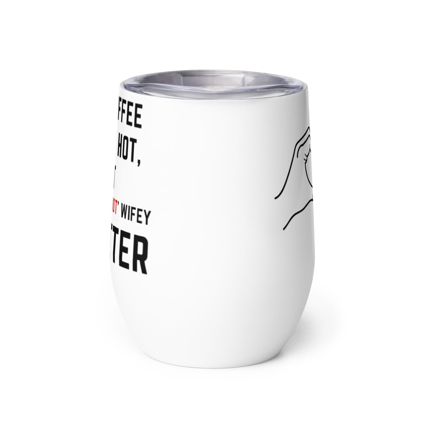 Love 'Smoking Hot' Wife Tumbler