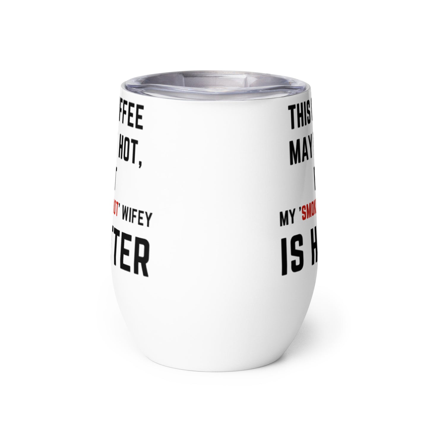 Smokin' Hot Wifey Tumbler